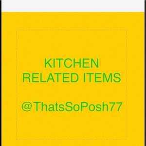 All KITCHEN RELATED ITEMS